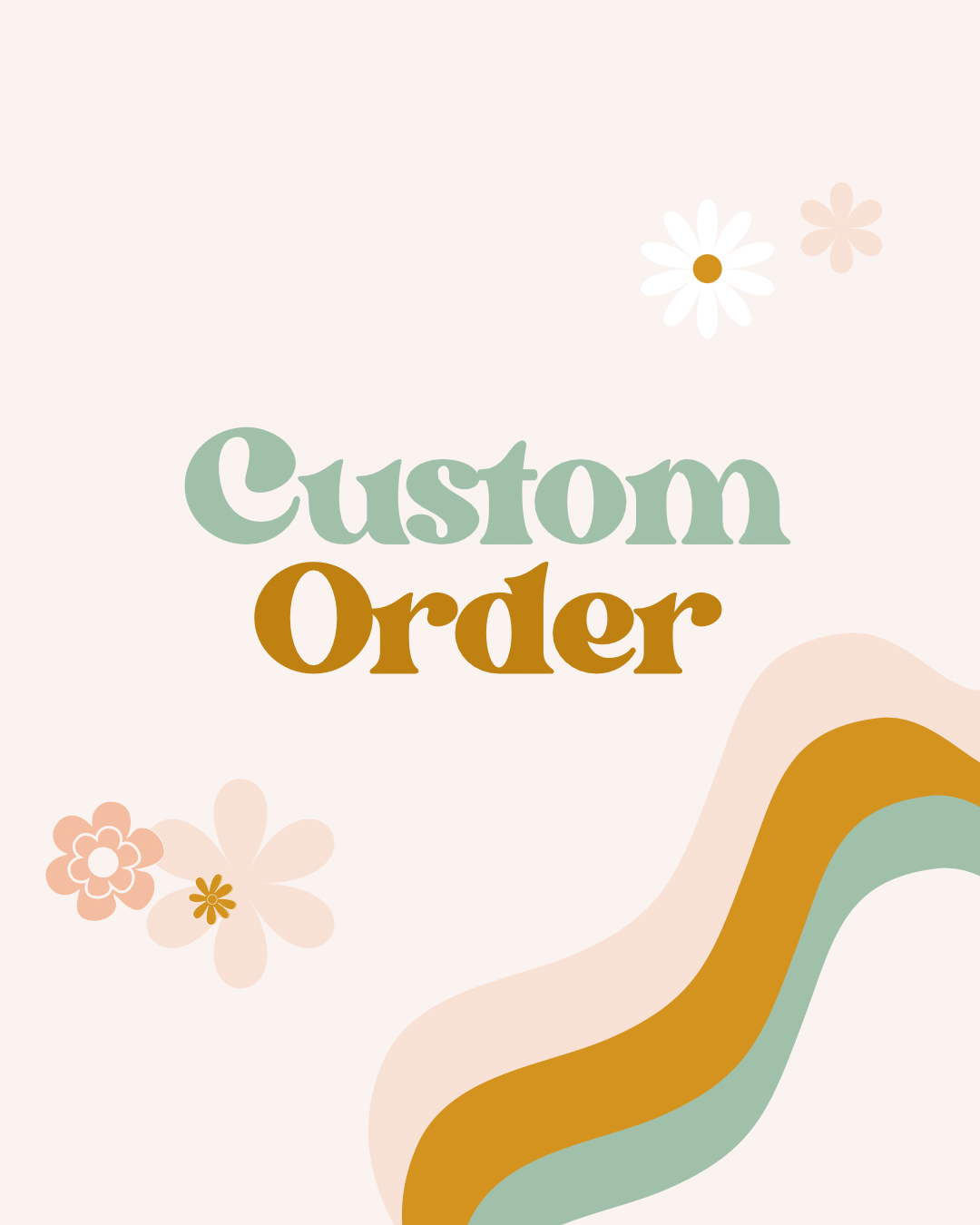 Custom Order
